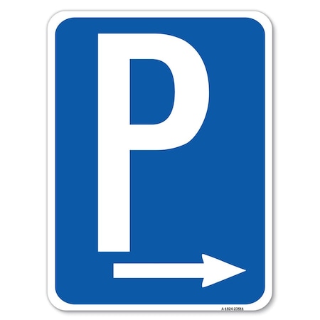SIGNMISSION P Symbol With Right Arrow Heavy-Gauge Aluminum Rust Proof Parking Sign, 18" x 24", A-1824-23511 A-1824-23511